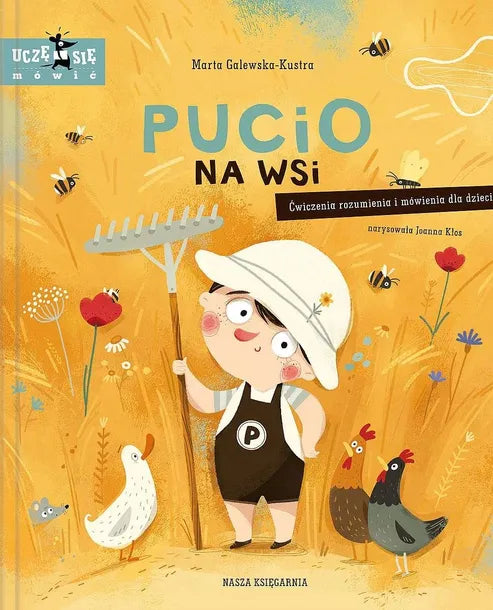 "Pucio na wsi. Ćwiczenia rozumienia i mówienia dla dzieci" - książeczka Marty Galewskiej-Kustry - Wydawnictwo Nasza Księgarnia 2+