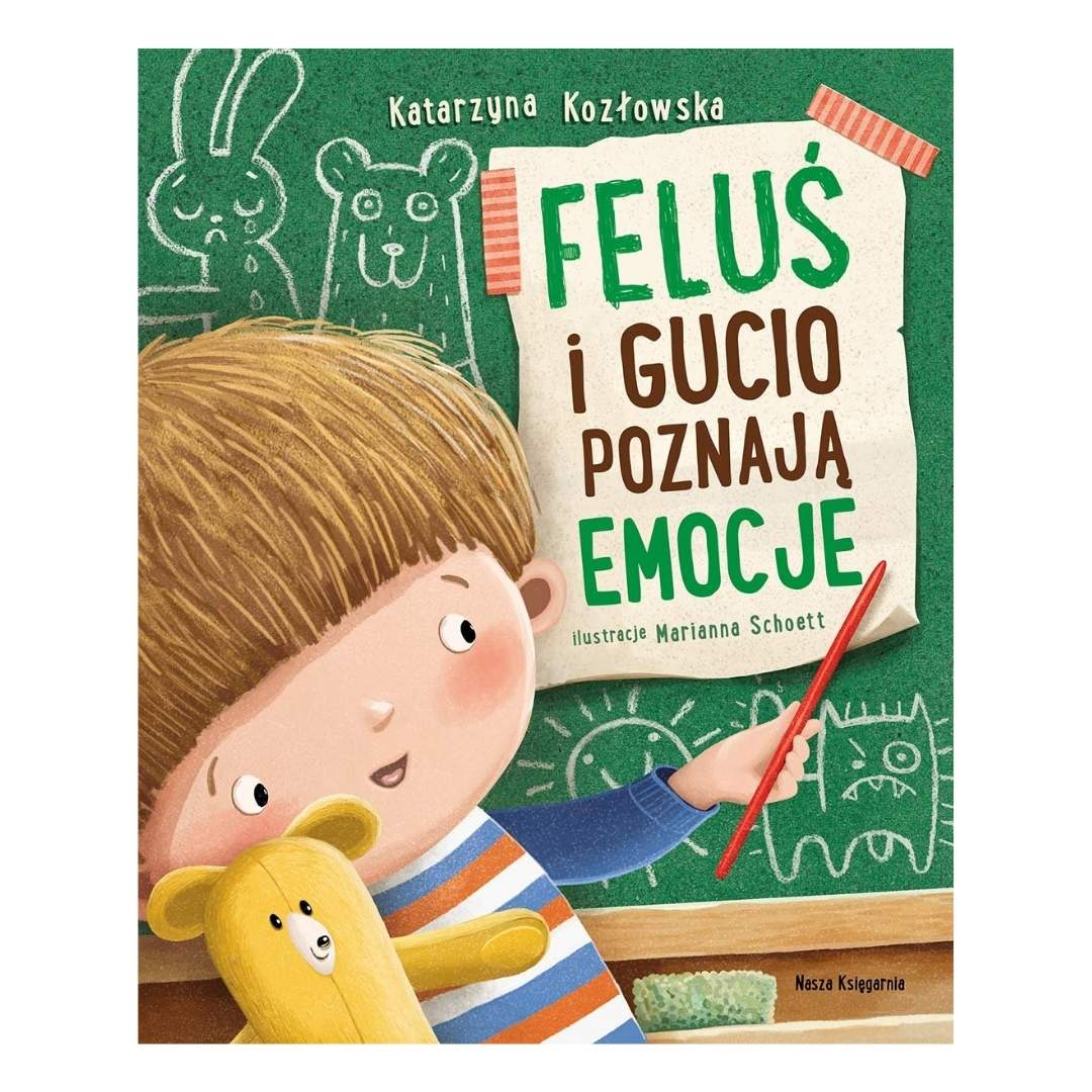 "Feluś i Gucio poznają emocje" - książeczka Katarzyny Kozłowskiej Wydawnictwo Nasza Księgarnia.