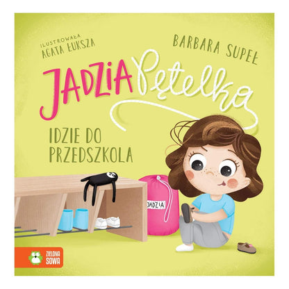 Okładka książki „Jadzia Pętelka idzie do przedszkola” Barbara Supeł, twarda oprawa, Wydawnictwo Zielona Sowa, 3+