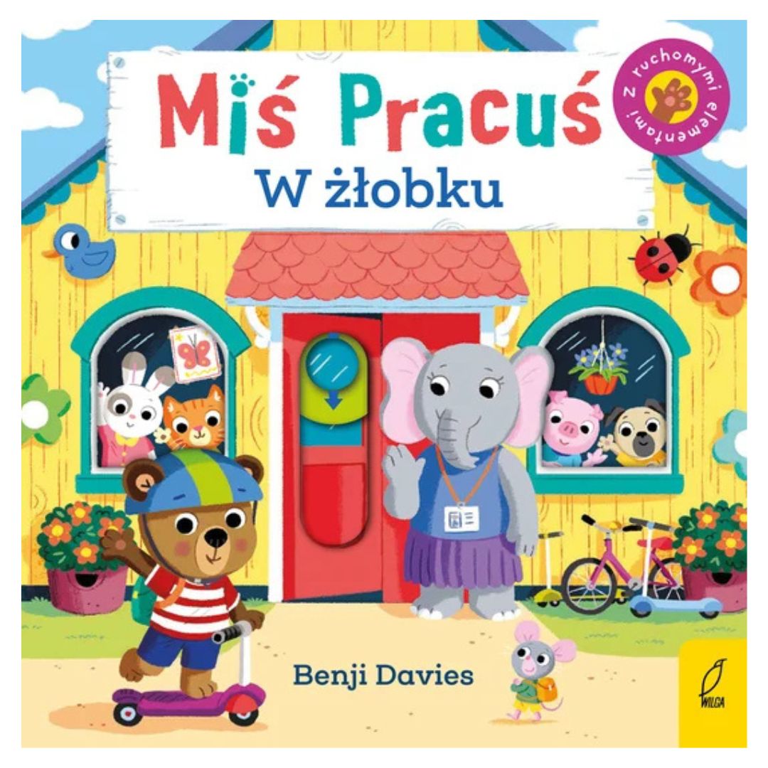 Okładka książki „Miś Pracuś w Żłobku” - Wydawnictwo Wilga