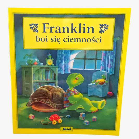 Franklin boi się ciemności - książeczka Paulette Bourgeois Wydawnictwo Debit 3+