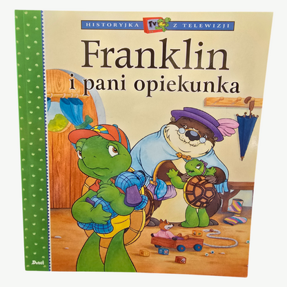 Franklin i Pani Opiekunka - książeczka Paulette Bourgeois Wydawnictwo Debit 3+
