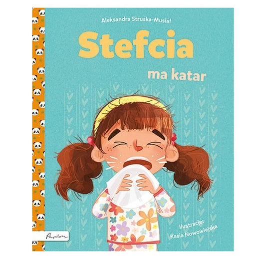 Stefcia ma katar - książka dla dzieci o chorobie i emocjach.