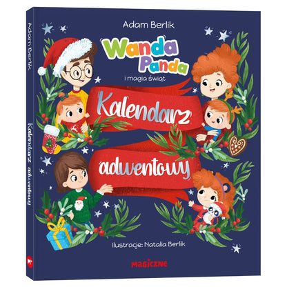 Okładka książki Wanda Panda i magia świąt - kalendarz adwentowy pełen rodzinnych opowieści o przygotowaniach do świąt