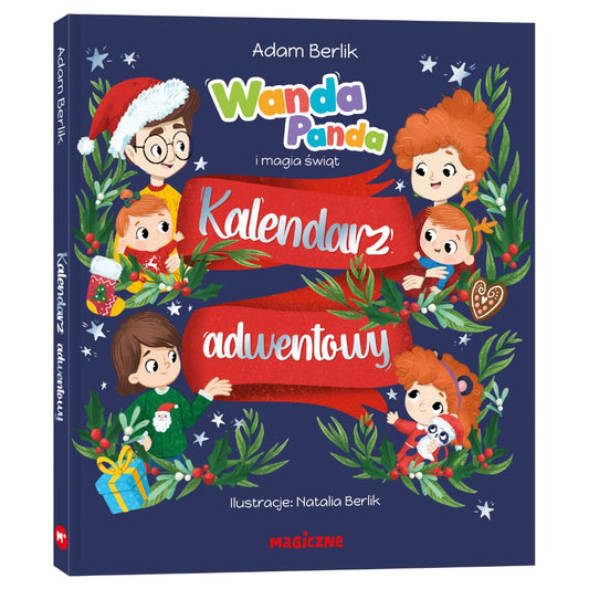 Okładka książki Wanda Panda i magia świąt - kalendarz adwentowy pełen rodzinnych opowieści o przygotowaniach do świąt