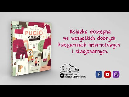 Pucio w mieście. Zabawy językowe dla młodszych i starszych dzieci - książeczka Marty Galewskiej-Kustry - Wydawnictwo Nasza Księgarnia 1+