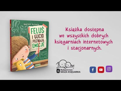 "Feluś i Gucio poznają emocje" - książeczka Katarzyny Kozłowskiej Wydawnictwo Nasza Księgarnia 1+