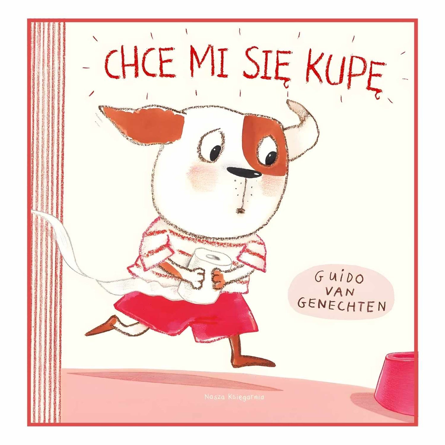 Chce mi się kupę - książka dla dzieci o nocniku i treningu czystości.