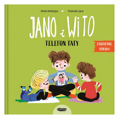 Jano i Wito. Telefon taty okładka książki dla dzieci o korzystaniu z telefonu.