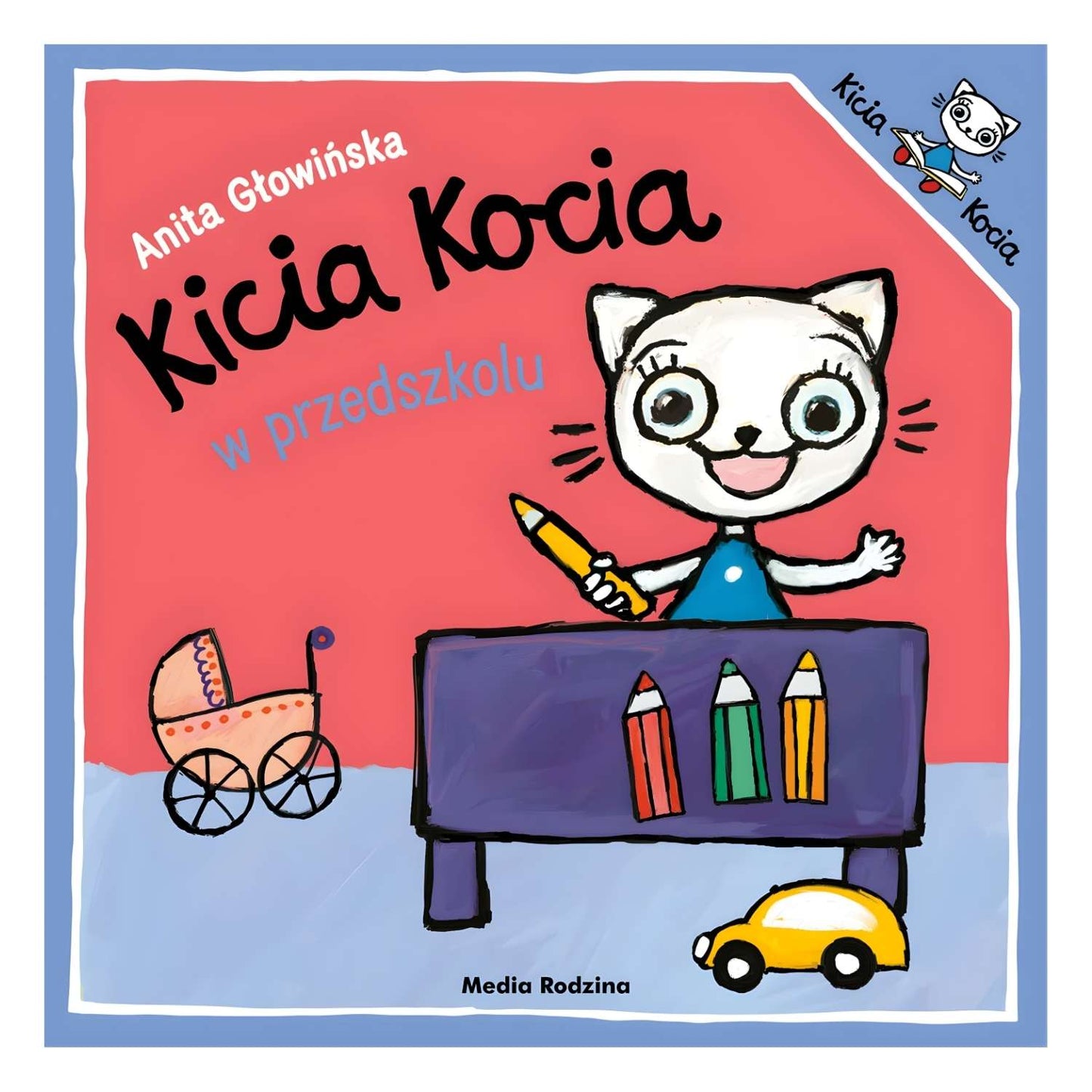 Kicia Kocia w przedszkolu książka dla dzieci Anita Głowińska