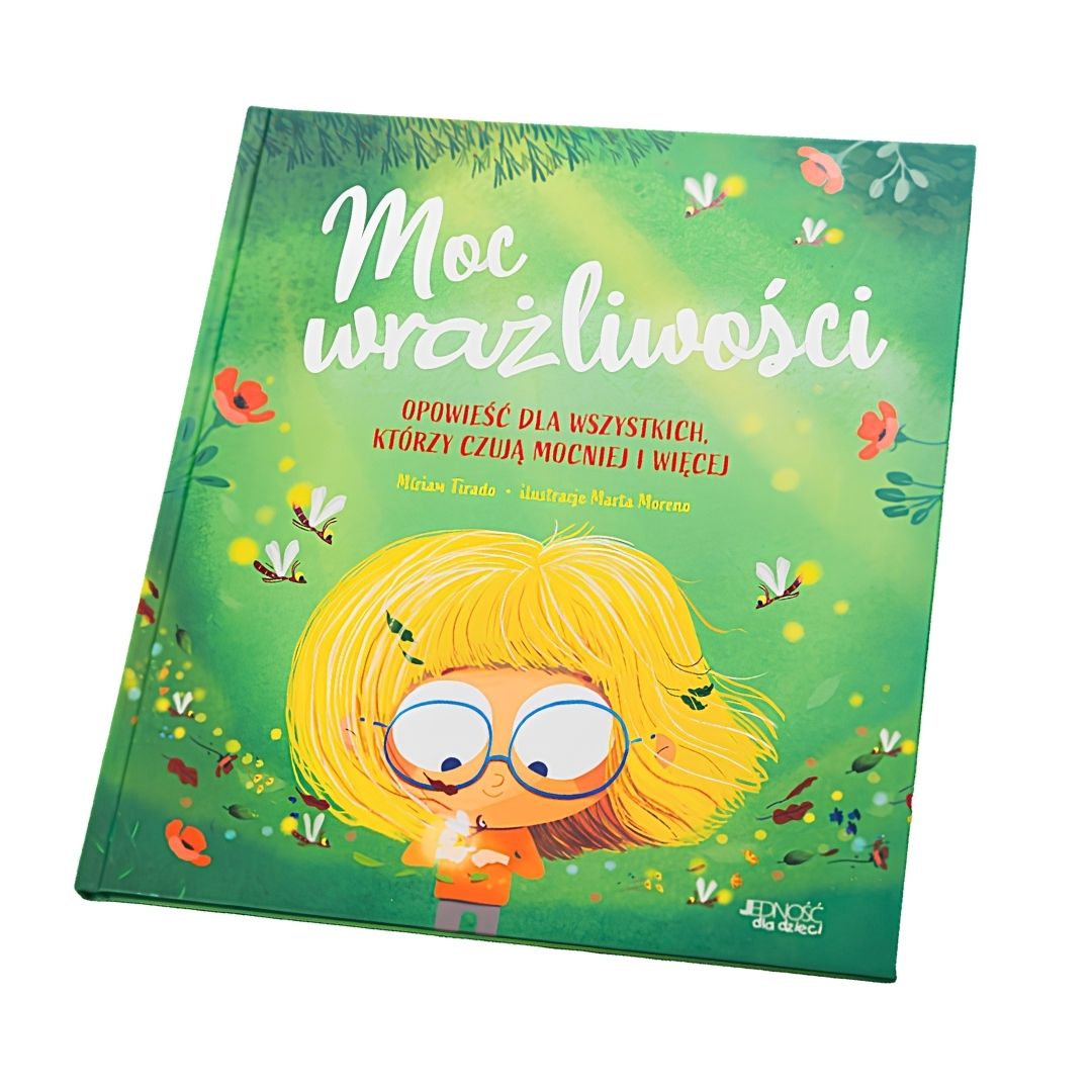 Moc wrażliwości książka Wydawnictwo Jedność dla dzieci wysoko wrażliwych.