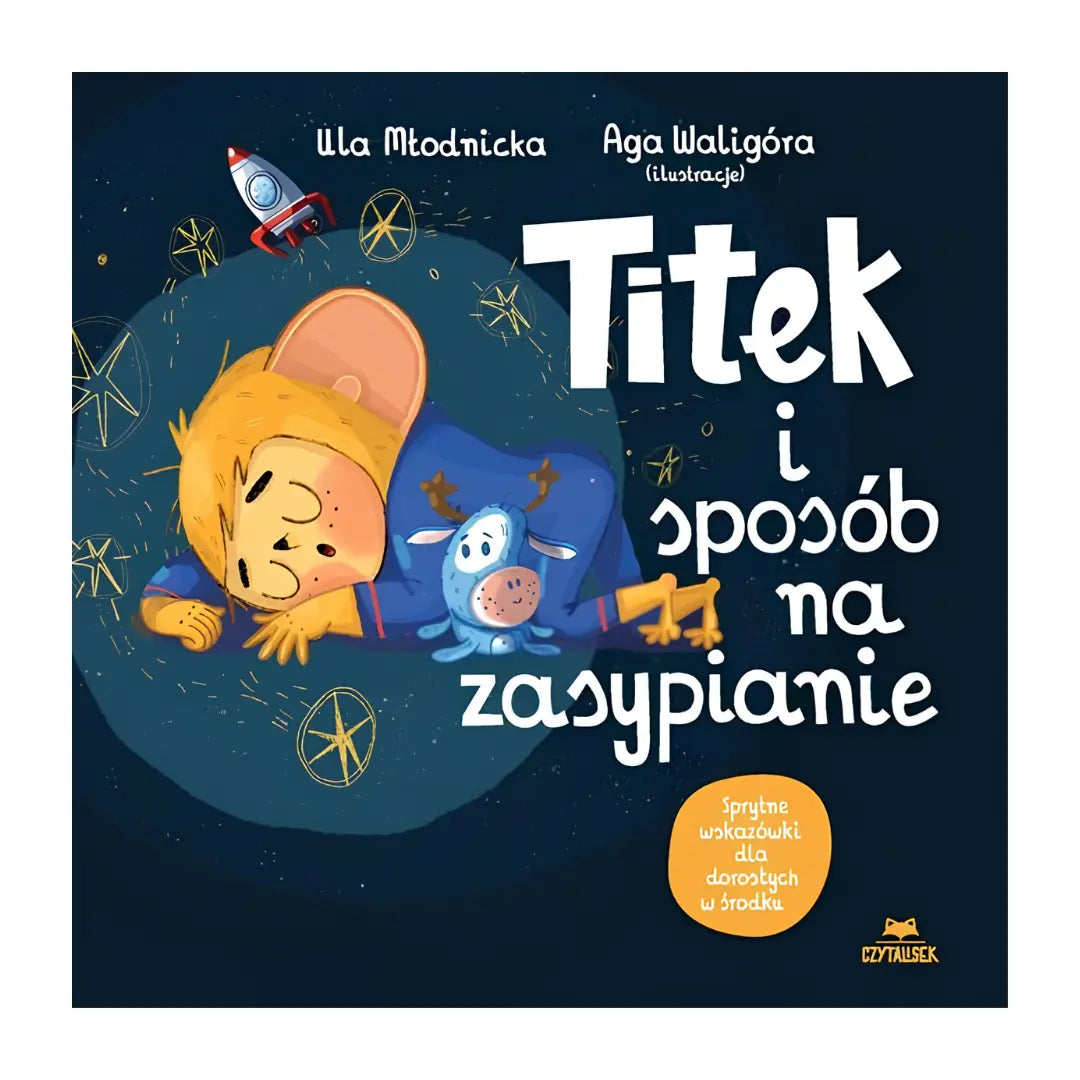 Titek i sposób na zasypianie książka o emocjach i wieczornej rutynie dla dzieci 3+