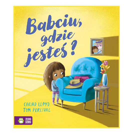 Babciu, gdzie jesteś? książka o stracie i tęsknocie dla dzieci 4+ okładka