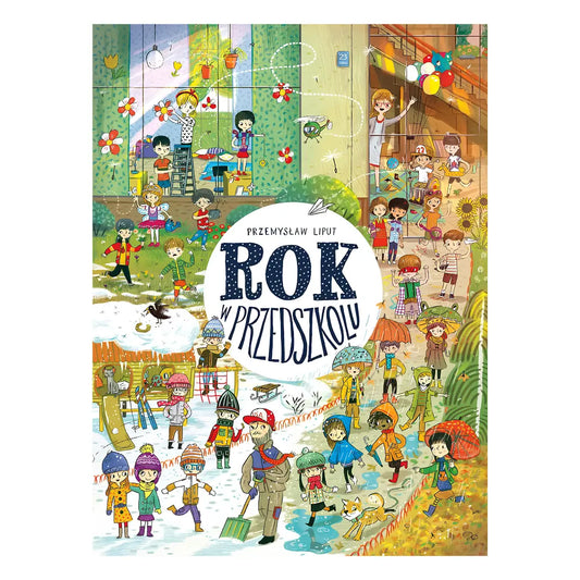 Rok w przedszkolu – książka obrazkowa Przemysława Liputa z okładką przedstawiającą dzieci w przedszkolu.