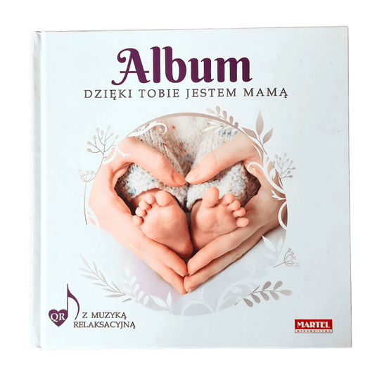 Przód okładki "Dzięki Tobie jestem mamą" Album od Wydawnictwa Martel 